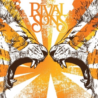 Rival Sons - Before The Fire - CD DIGISLEEVE