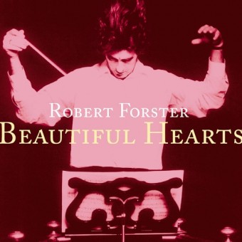Robert Forster - Beautiful Hearts - CD DIGIPAK