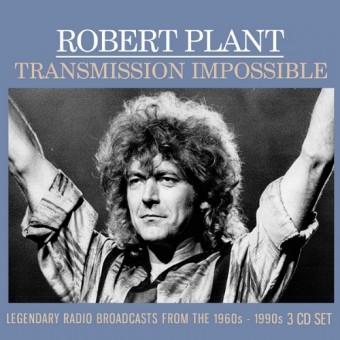 Robert Plant - Transmission Impossible (Radio Broadcasts) - 3CD DIGIPAK