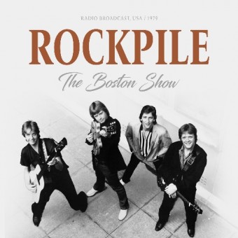 Rockpile - The Boston Show 1979 - CD