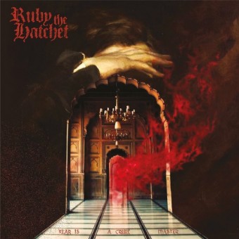 Ruby The Hatchet - Fear Is A Cruel Master - CD DIGISLEEVE