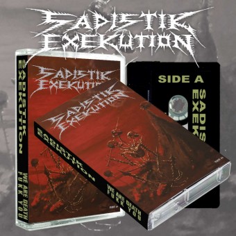 Sadistik Exekution - We Are Death Fukk You - CASSETTE SLIPCASE