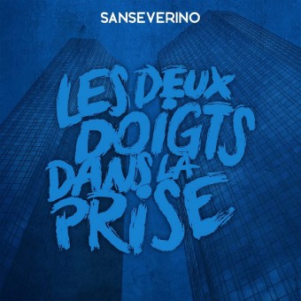 Sanseverino - Les Deux Doigts Dans La Prise - CD