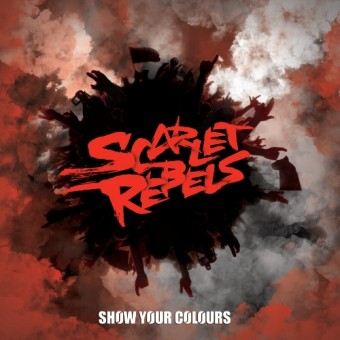 Scarlet Rebels - Show Your Colours - CD