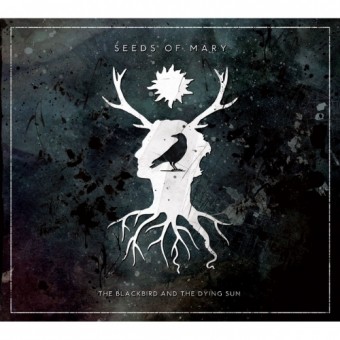Seeds Of Mary - The Blackbird And The Dying Sun - CD DIGIPAK
