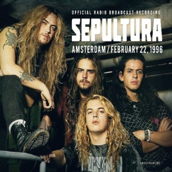 Sepultura - Amsterdam, February 22, 1996 (Radio Brodcast Recordings) - CD DIGISLEEVE