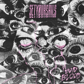 Setyoursails - Bad Blood - CD DIGISLEEVE