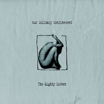 Sieben - Our Solitary Confinement - DOUBLE LP GATEFOLD