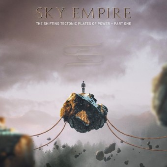 Sky Empire - The Shifting Tectonic Plates Of Power – Part One - CD