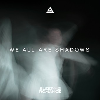 Sleeping Romance - We All Are Shadows - CD DIGIPAK