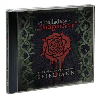 Spielbann - Die Ballade Von Der "Blutigen Rose" - CD