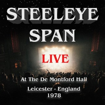 Steeleye Span - Live At De Montfort Hall, Leicester - England 1977 - CD DIGIPAK