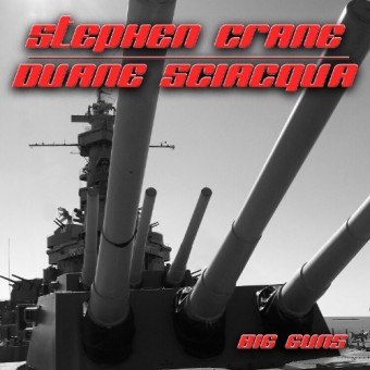 Stephen Crane & Duane Sciacqua - Big Guns - CD