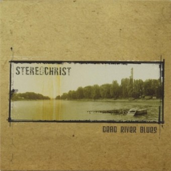Stereochrist - Dead River Blues - CD