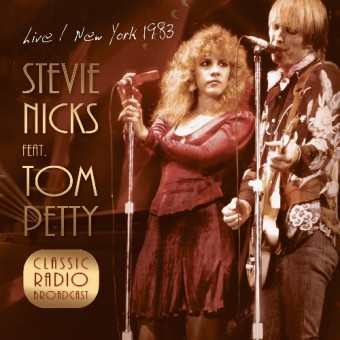 Stevie Nicks & Tom Petty - Live / NY 1983 - Classic Radio Broadcast - CD