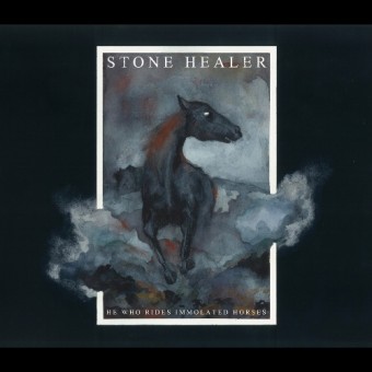 Stone Healer - He Who Rides Immolated Horses - CD DIGIPAK