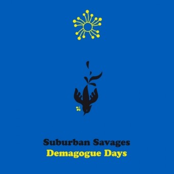 Suburban Savages - Demagogue Days - CD