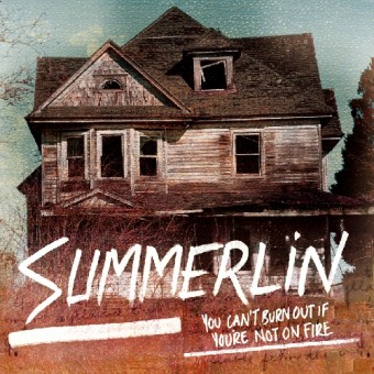 Summerlin - You can't burn out if you're not on fire - CD DIGIPAK