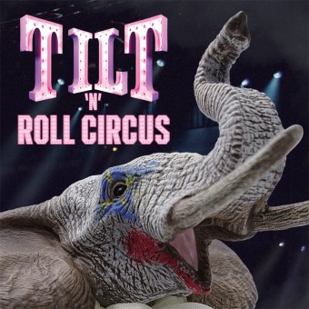 TILT - Tilt 'N' Roll Circus - DOUBLE CD