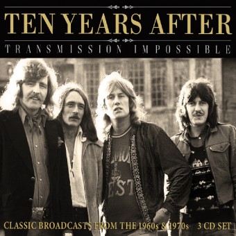 Ten Years After - Transmission Impossible (Classic Broadcasts) - 3CD