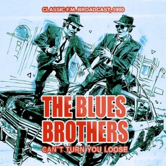 The Blues Brothers - Can't Turn You Loose - Classic F.M. Broadcast 1990 - CD