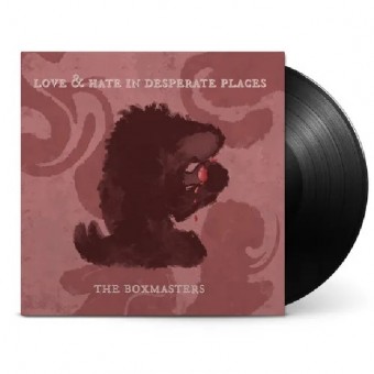 The Boxmasters - Love & Hate In Desperate Places - LP