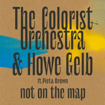 The Colorist Orchestra And Howe Gelb - Not On The Map - LP