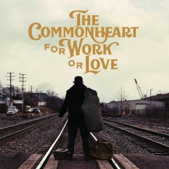 The Commonheart - For Work Or Love - CD DIGISLEEVE