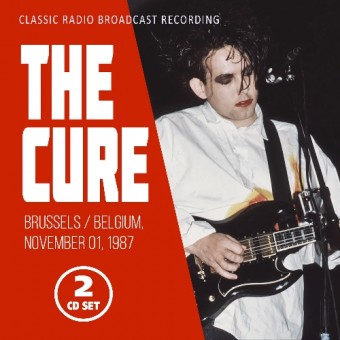The Cure - Brussels - Belgium, November 01, 1987 (Classic Radio Brodcast Recordings) - 2CD DIGISLEEVE