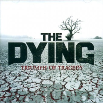 The Dying - Triumph of Tragedy - CD