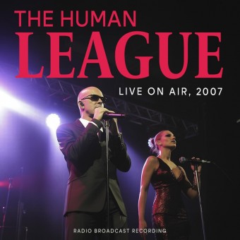 The Human League - Live On Air 2007 (Radio Broadcast Recording) - CD DIGIPAK