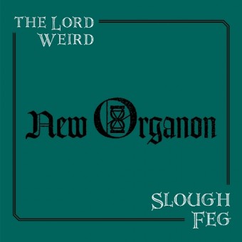 The Lord Weird Slough Feg - New Organon - CD