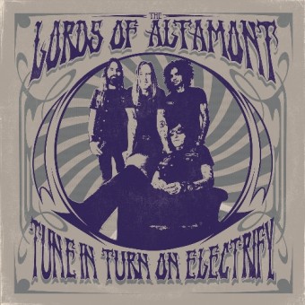 The Lords Of Altamont - Tune In, Turn On, Electrify! - CD DIGIPAK