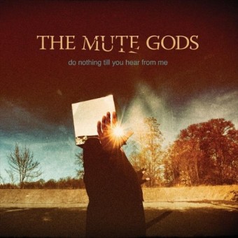 The Mute Gods - Do Nothing Till You Hear From Me - CD
