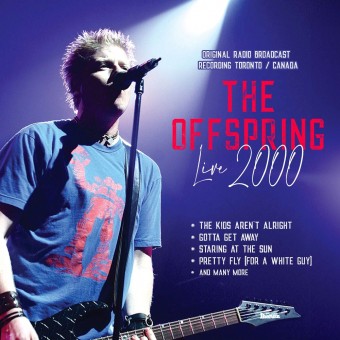 The Offspring - Live 2000 Torronto Canada - Original Radio Broadcast Recording - CD