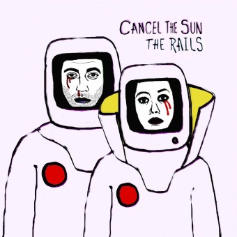 The Rails - Cancel The Sun - CD DIGISLEEVE