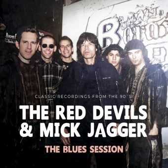 The Red Devils And Mick Jagger - The Blues Session (Classic Recordings) - CD DIGIFILE
