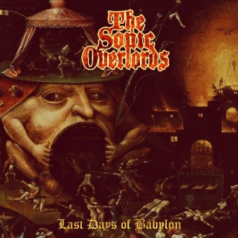 The Sonic Overlords - Last Days Of Babylon - CD DIGIPAK