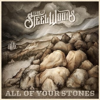 The Steel Woods - All Of Your Stones - CD DIGISLEEVE