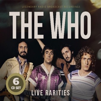 The Who - Live Rarities (Legendary Radio Brodcast Recordings) - 6CD DIGISLEEVE