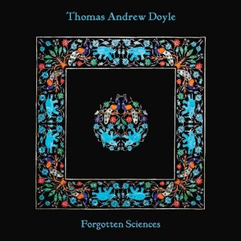 Thomas Andrew Doyle - Forgotten Sciences - CD DIGISLEEVE