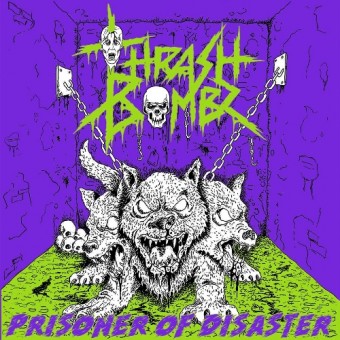 Thrash Bombz - Prisoner Of Disaster - CD
