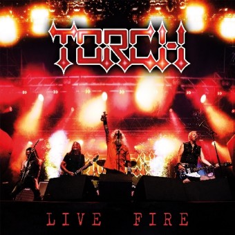 Torch - Live Fire - CD DIGIPAK