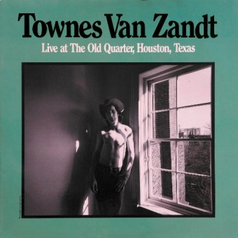 Townes Van Zandt - Live At The Old Quarter, Houston, Texas - DOUBLE CD