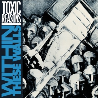 Toxic Reasons - Within These Walls - CD