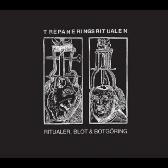 Trepaneringsritualen - Ritualer, Blot & Botgöring - CD DIGIPAK