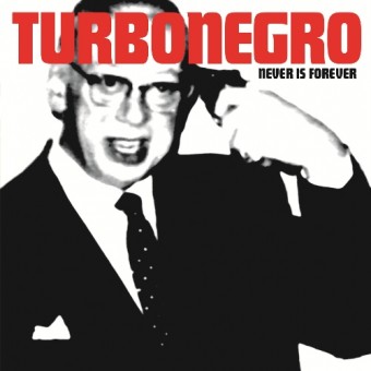 Turbonegro - Never Is Forever - CD