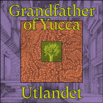 Utlandet - Grandfather Of Yucca - LP