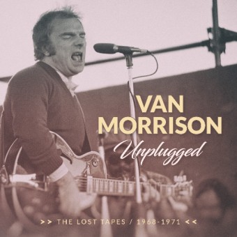 Van Morrison - Unplugged – The Lost Tapes 1968 - 1971 - CD