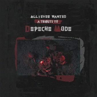 Various Artists, All I Ever Wanted - A Tribute To Depeche Mode - CD  DIGIPAK - Gothic / New Age / Dark Ambient